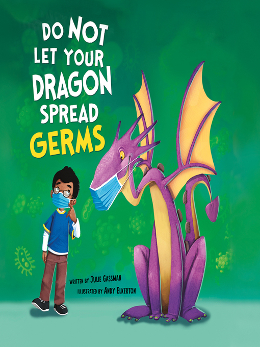 Title details for Do Not Let Your Dragon Spread Germs by Julie Gassman - Wait list